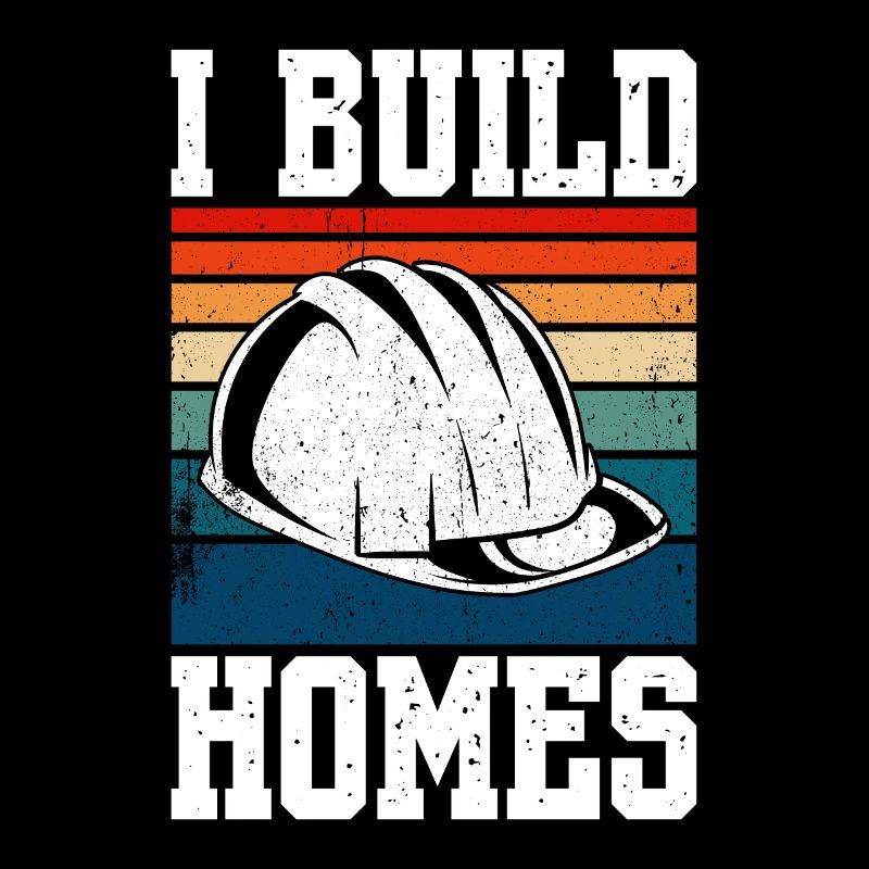 I Build Homes Construction Worker
