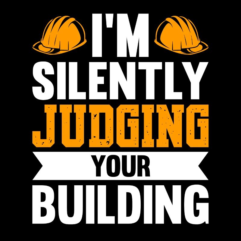 Silently Judging Your Building Construction Worker