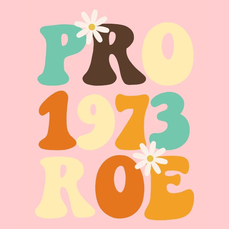 Feminist Pro 1973 Roe