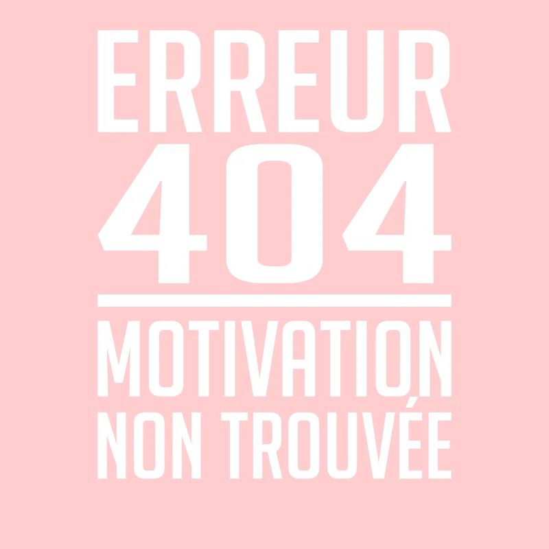 Error 404 Motivation not found humor gift