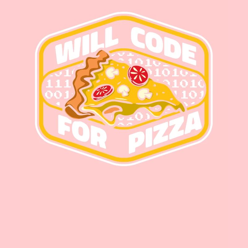 Will Code For Pizza Developer Coder Programmer