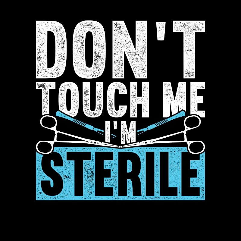 Chirurgischer Assistent Don't Touch Me I'm Sterile