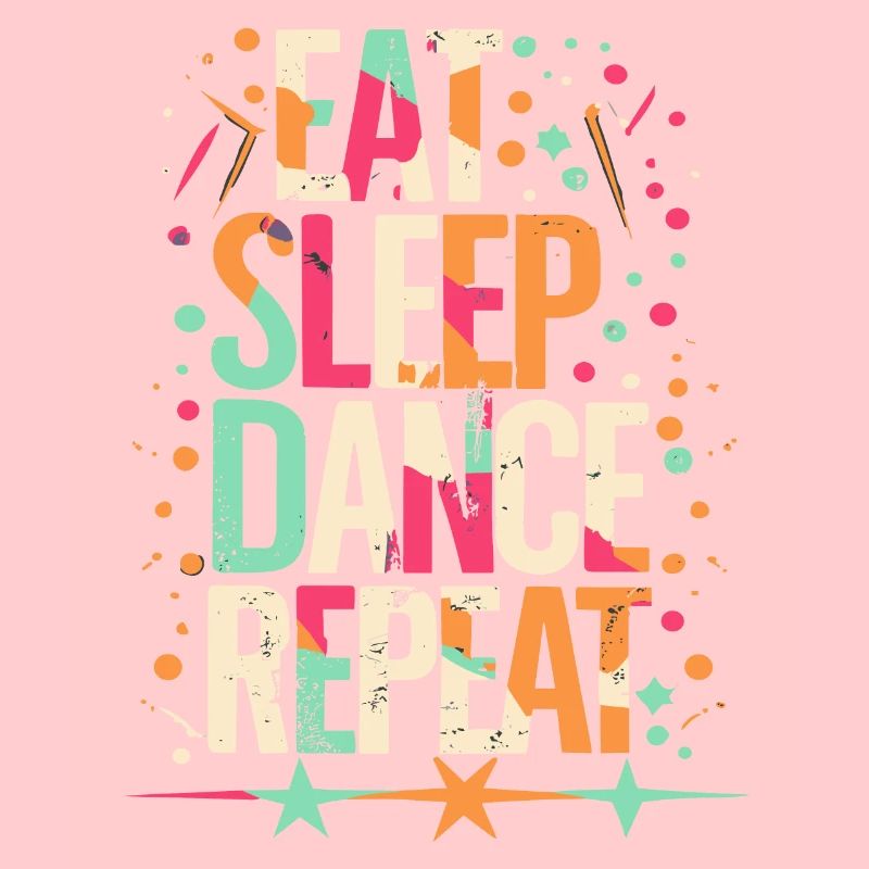 Eat Sleep Dance Repeat Typografie