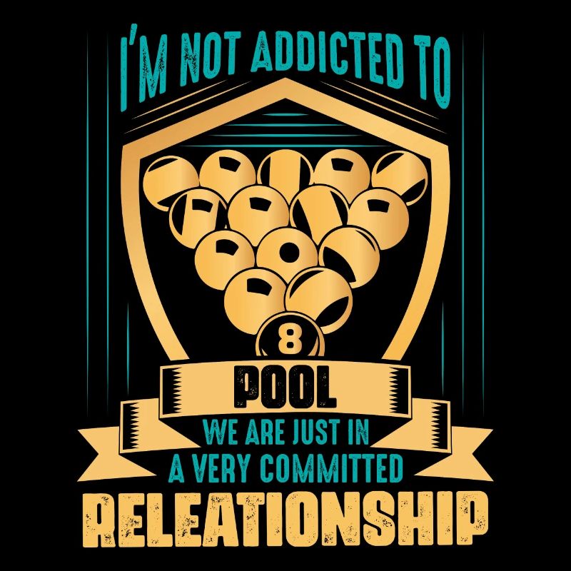 I'm Not Addicted To Pool Billard Pool Billiard Pla