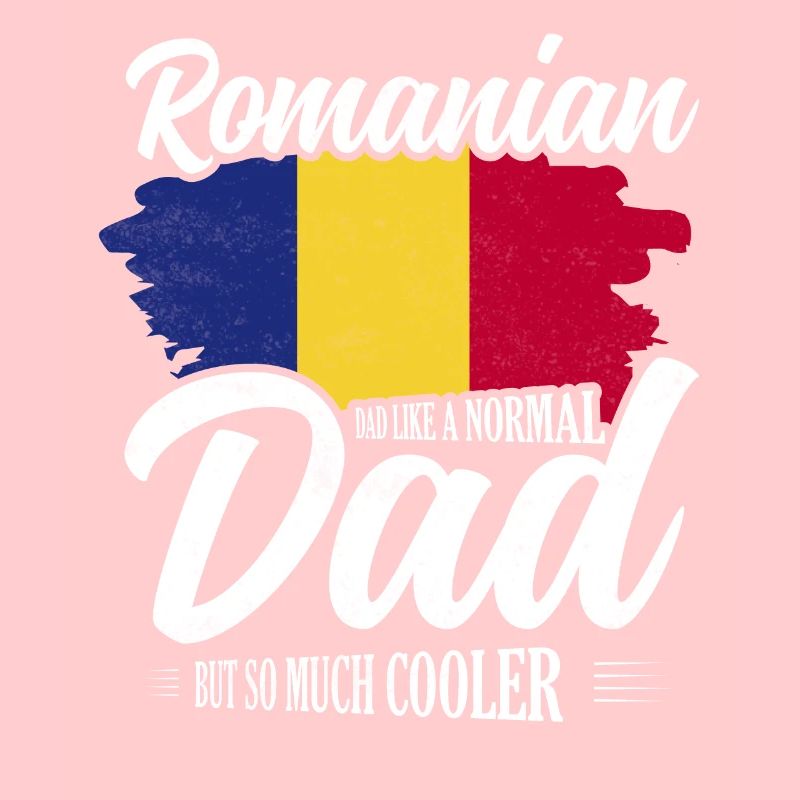 Romanian Dad Like A Normal Dad But So Much Cooler