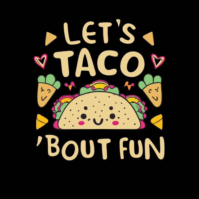 Let's Taco 'bout Fun Taco