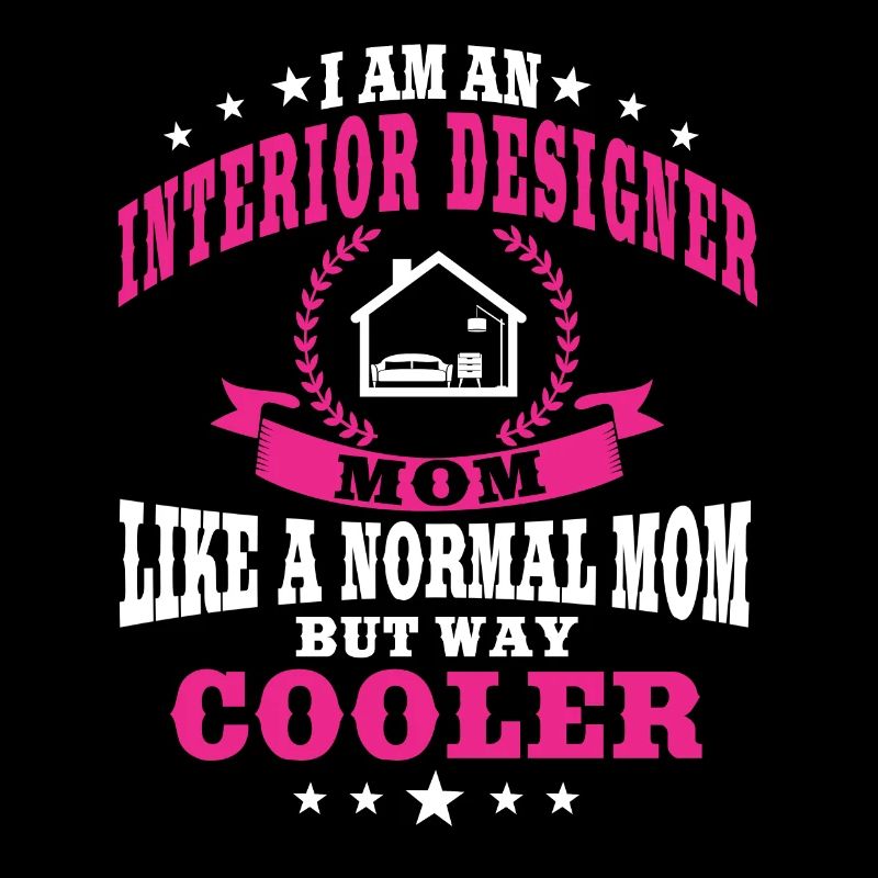 Funny Interior Designer Mom