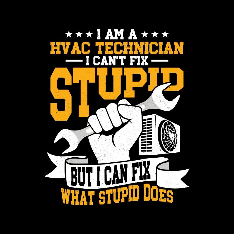 I Am A HVAC Technician HVAC Technician AC Tech Ins