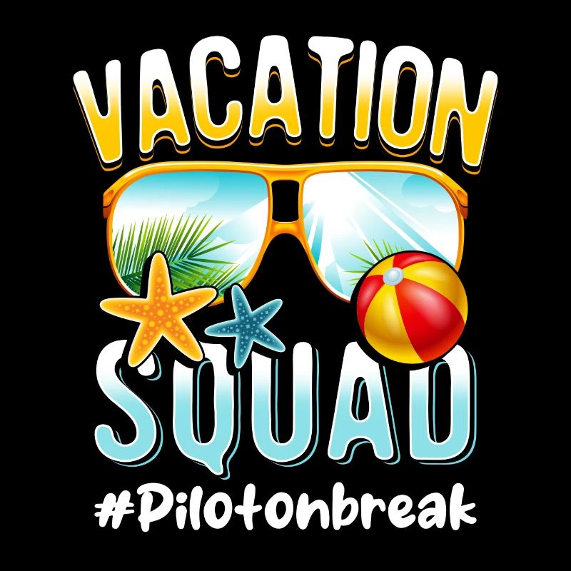 Pilot Vacation Squad #Pilotonbreak