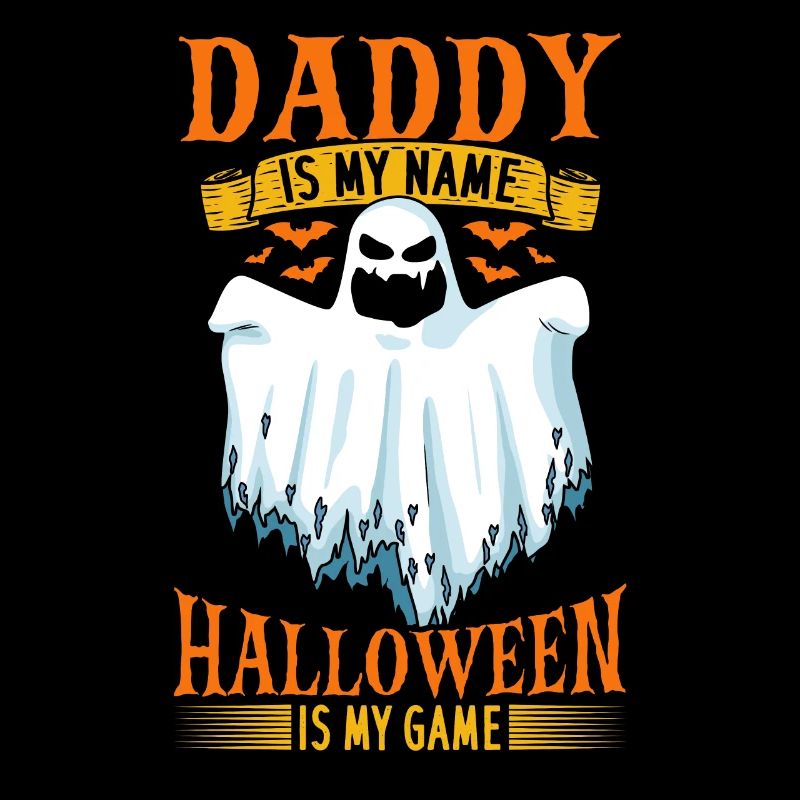 Daddy Is My Name Halloween Is My Game - Daddy Hall