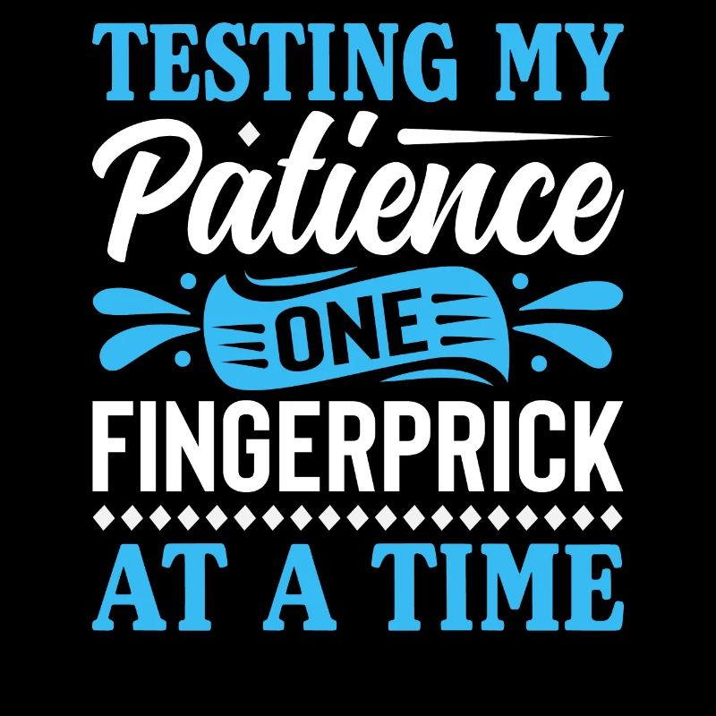 Testing My Patience One Fingerprick At A Time