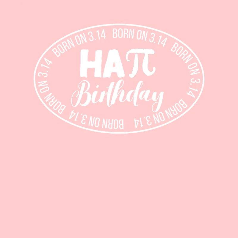 Funny Born On Pi Day 3.14 Math Hapi Geburtstag