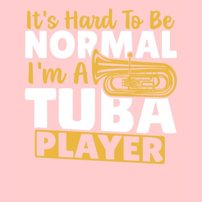 Marching Band C’est difficile d’être normal Je suis un tuba