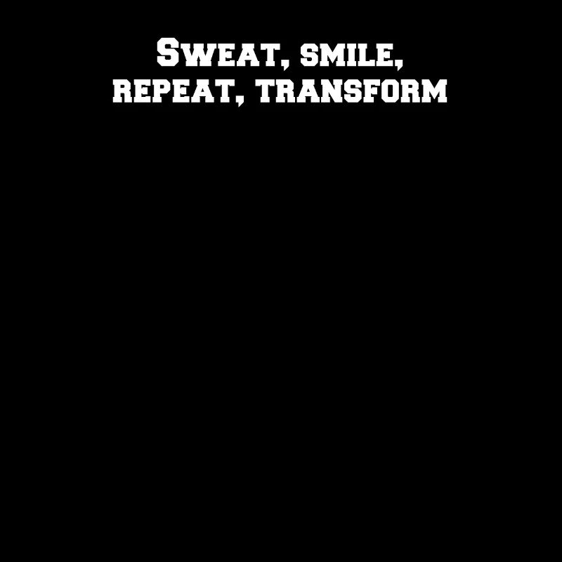Fitness - Sweat, smile, repeat, transform