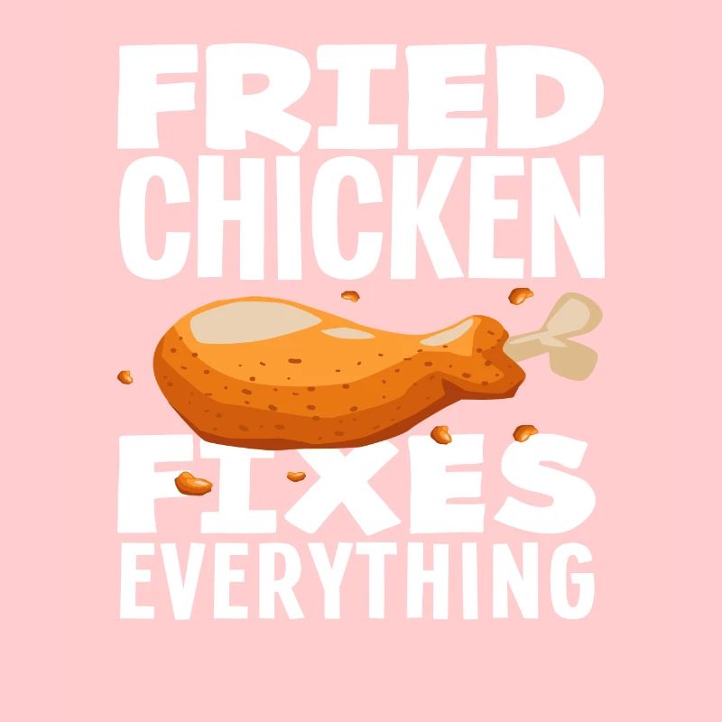 Fried Chicken Solves All Problems
