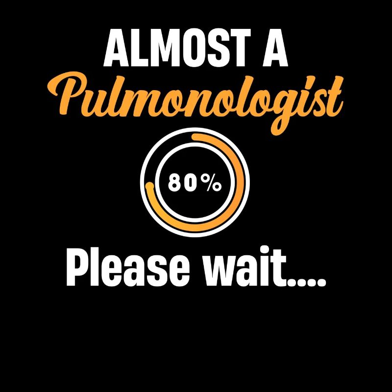 Almost a pulmonologist please wait pulmonary