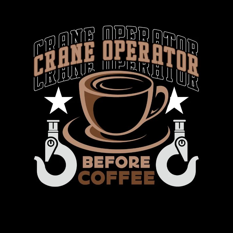 Crane Operator Before Construction Coffee Lover
