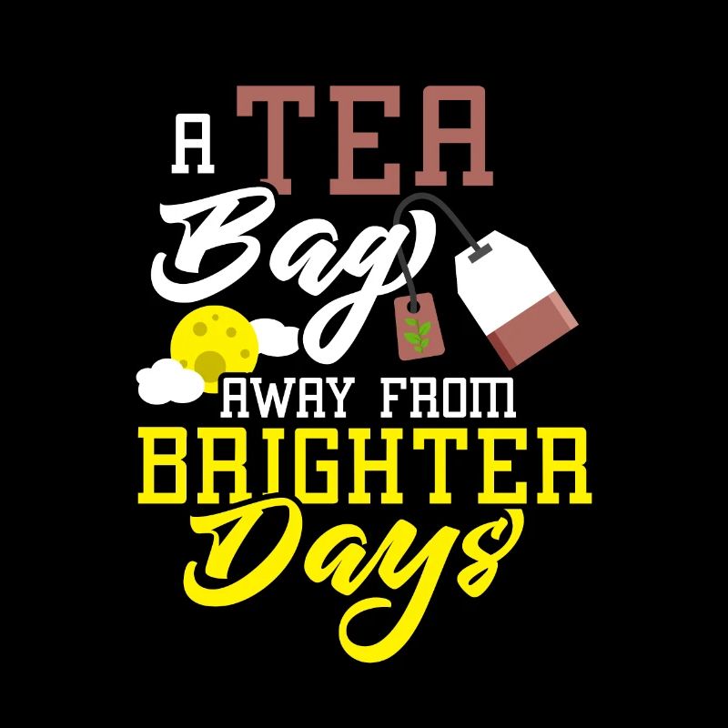 A tea bag away from brighter days Tea Bag Mug Tea