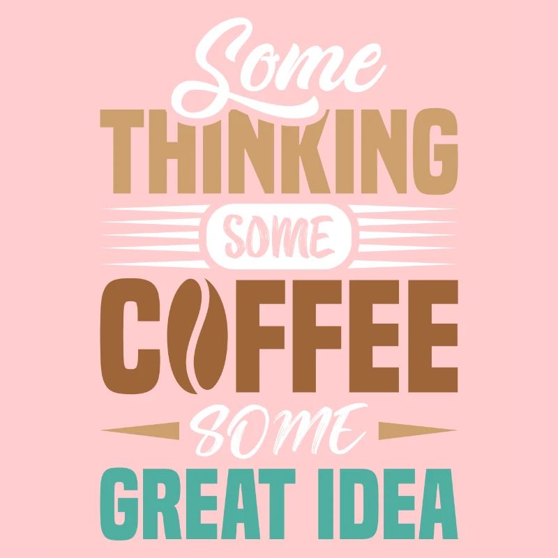 Some think some coffee