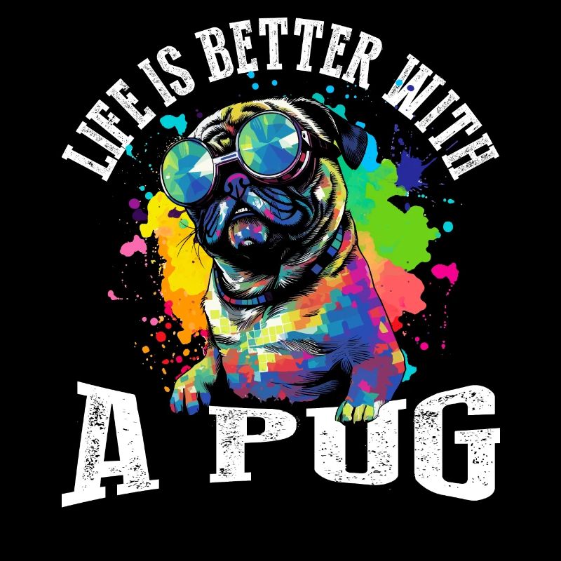 Das Leben ist besser mit einem Mops