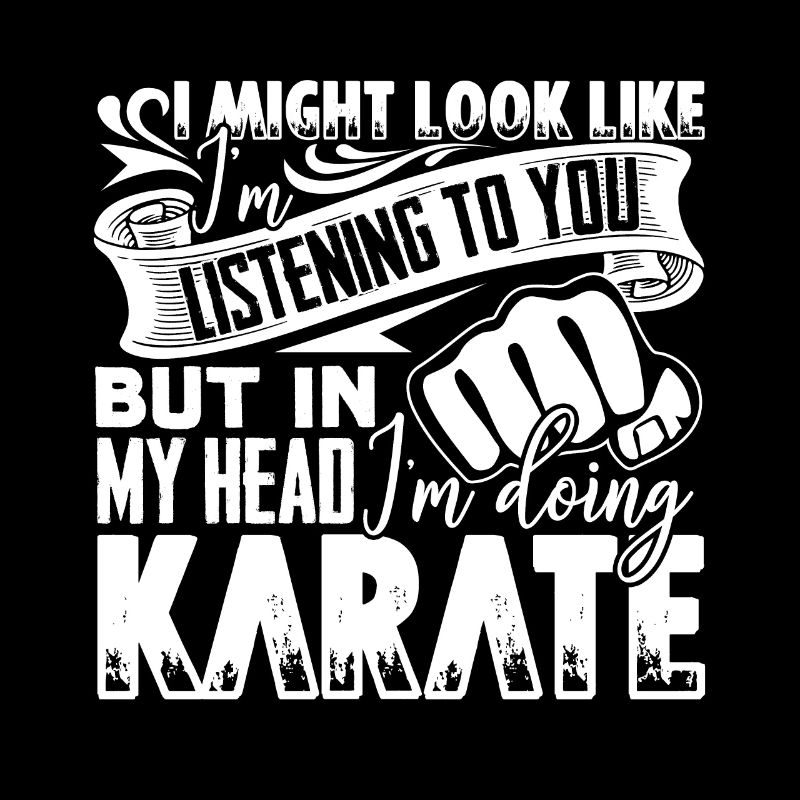 Karate In My Head I'm Doing Karate