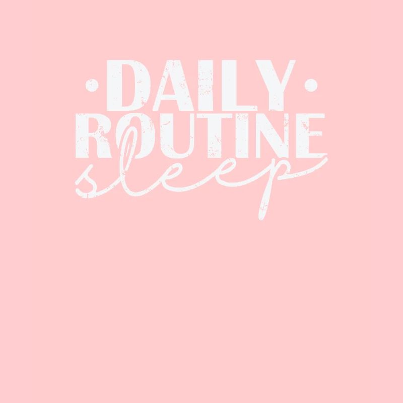 Daily Routine Sleep Dream Tired