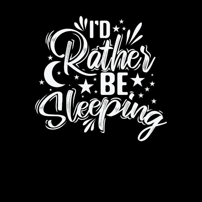 I'd rather be Sleeping Tired