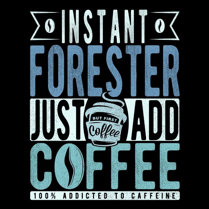 Instant Forester Il suffit d’ajouter du café