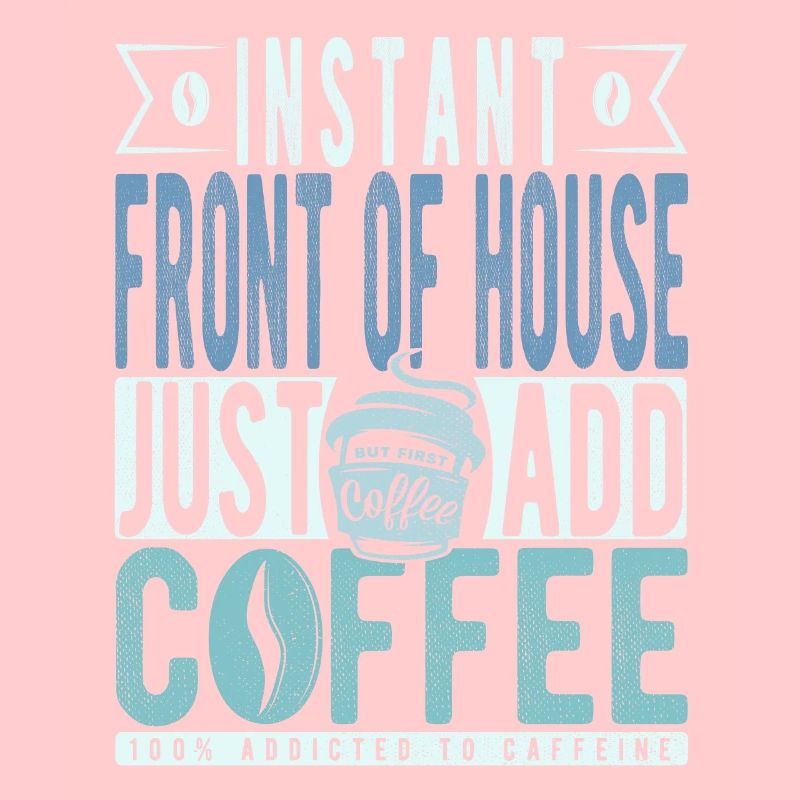 Devant la maison instantanée il suffit d’ajouter du café