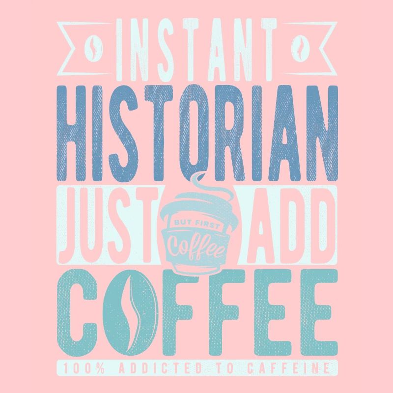 Instant Historian Il suffit d’ajouter du café
