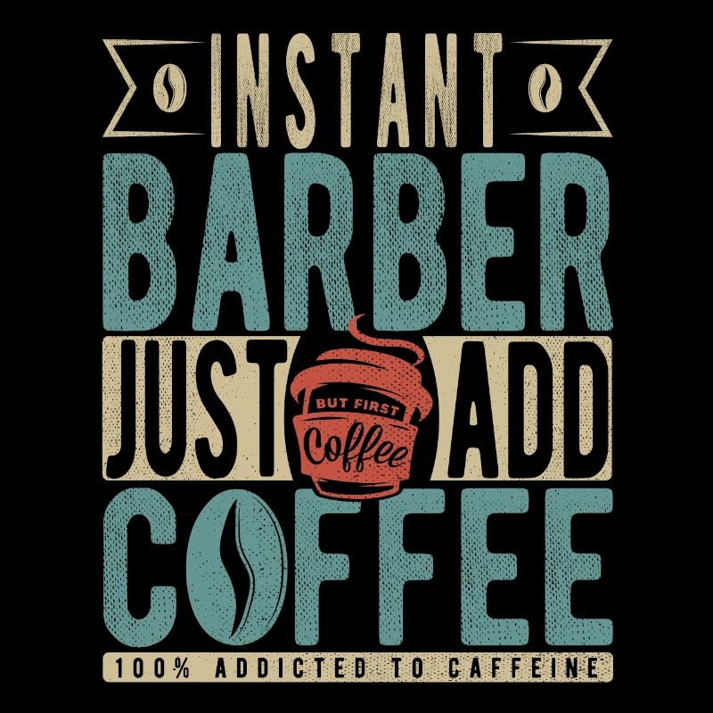 Instant Barber Just Add Coffee