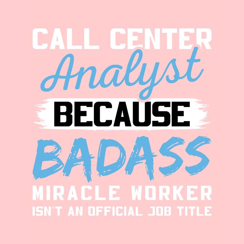 Analyste de centre d’appels Badass Miracle Worker