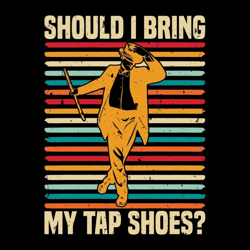 Tap Dance Should I Bring My Tap Dancing Tap Dancer