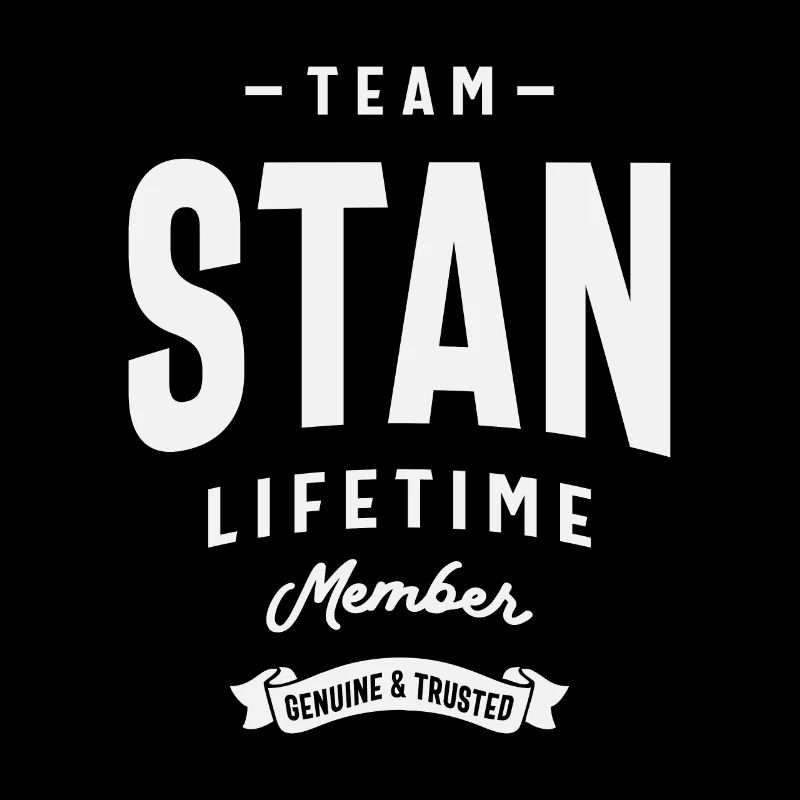 Team Stan Lifetime Member - Name Stan