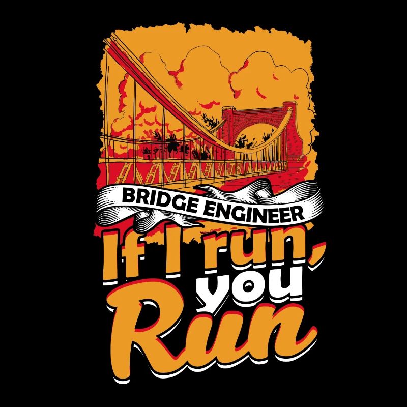 Bridge Civil Engineer if i run, you run
