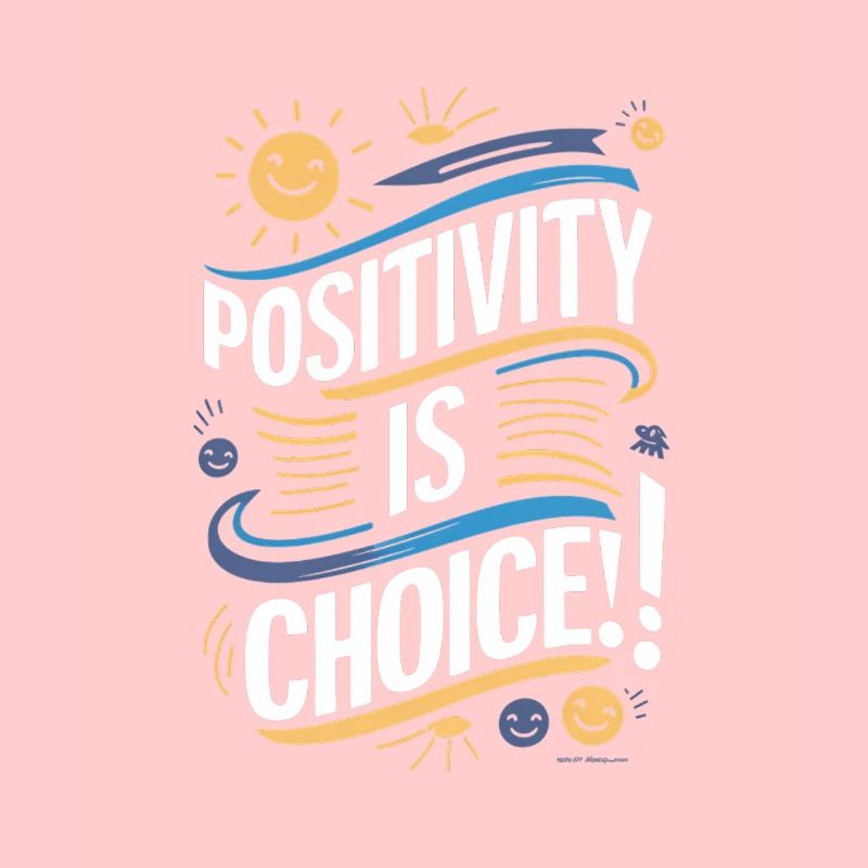 Positivity is a choice