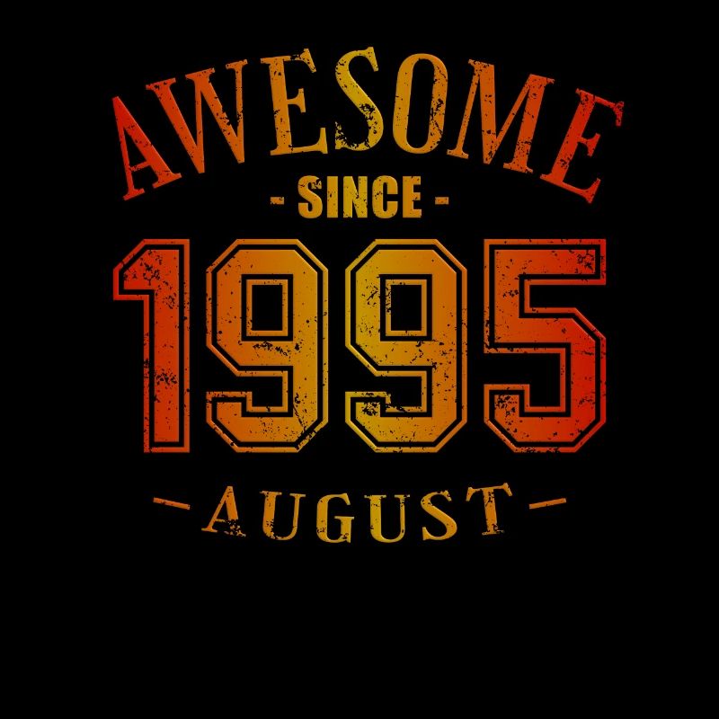 August 1995 - Geburtstag im August Awesome