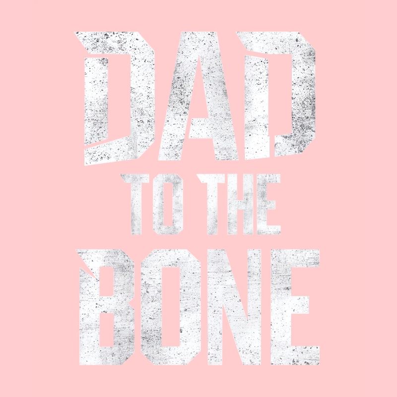 Dad To The Bone Einzigartiger Stil