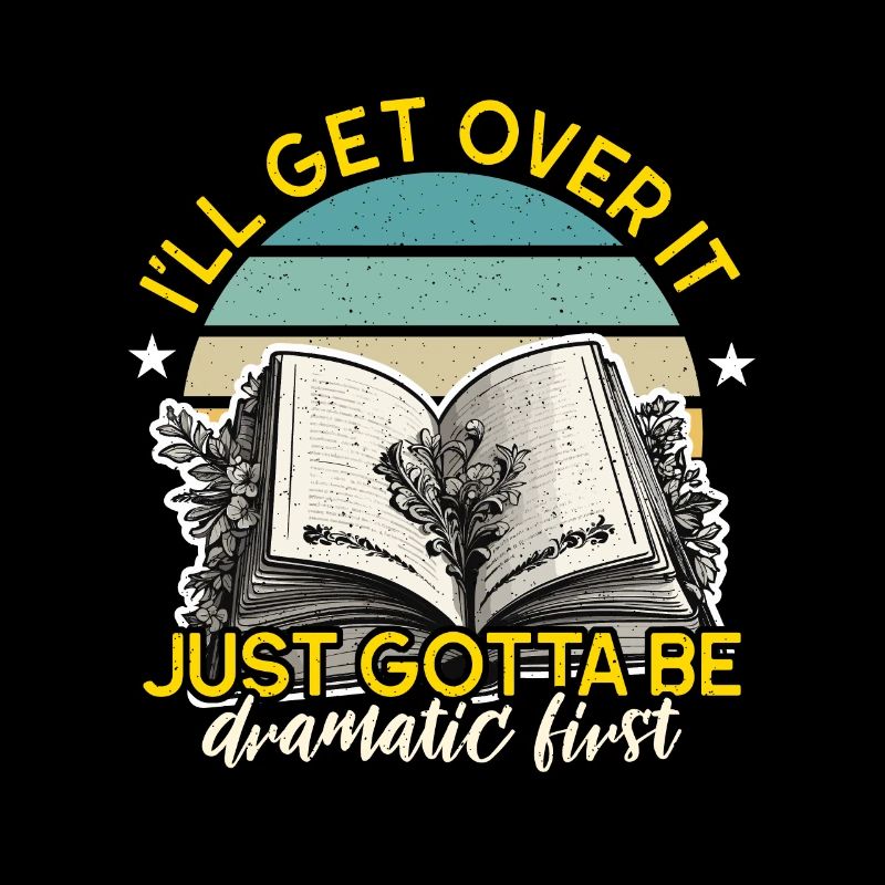 Reading I'll Get Over It Just Gotta Be Bookworm
