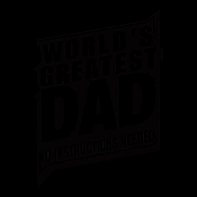 World's Greatest Dad - Without Instructions