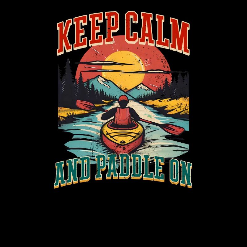 Kayaking Keep Calm and Paddle On