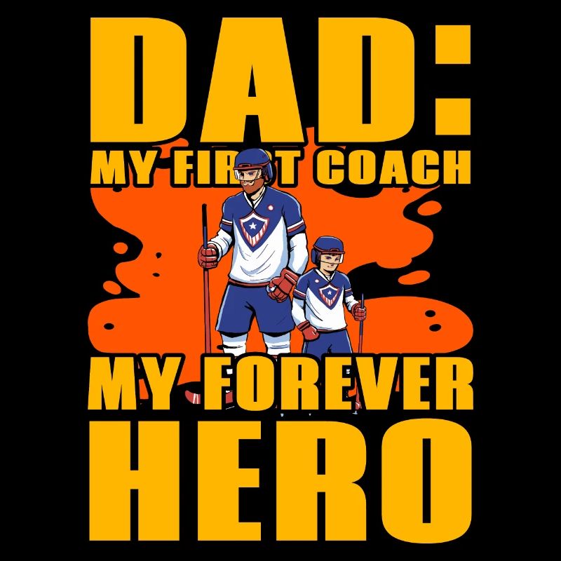 Dad my first coach my forever hero