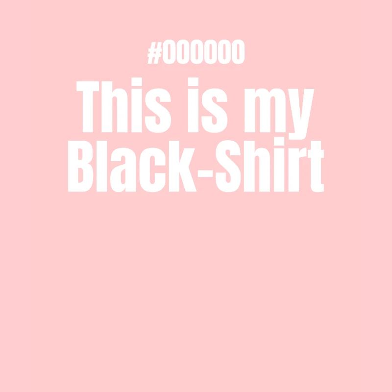 This is my BLACK shirt hexcode