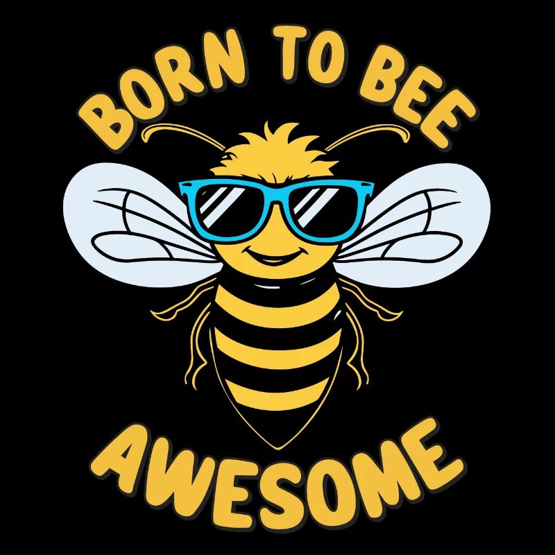 Funny Bee Saying Born to Bee Awesome