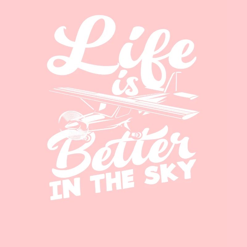 Pilot Leben ist Besser Im Himmel