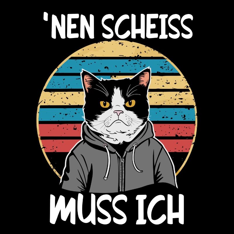 Lustiger Katzen Spruch Nen Scheiss muss ich