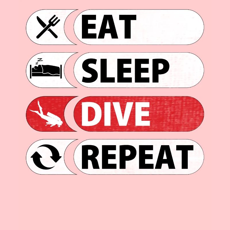 Eat Sleep Dive Repeat