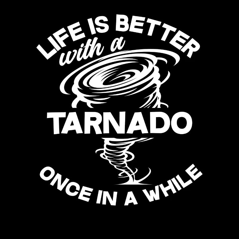 Leben Ist Besser Mit Einem Tornado Ab Und Zu