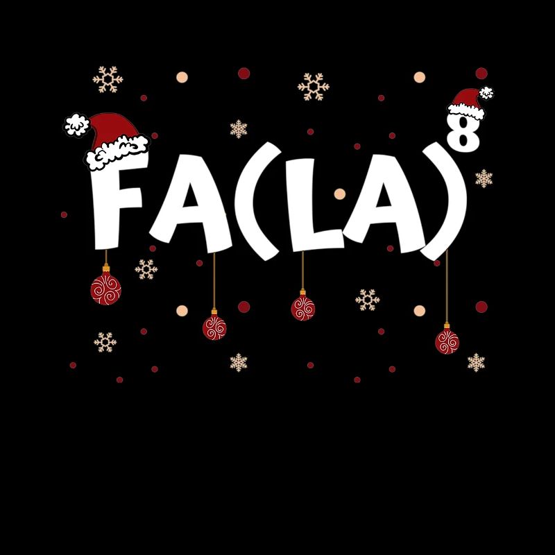 Fa La 8 Drôle de Noël Professeur de mathématiques Fa La 8