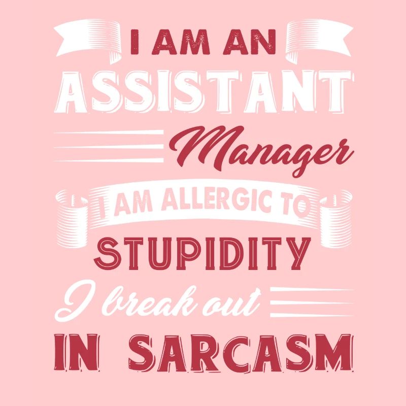 Assistant Manager Sarcastic Assistant Manager